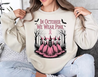 In October We Wear Pink Sweatshirt Breast Cancer Awareness Witch Halloween Crewneck Support Pink Ribbon Fall Pullover