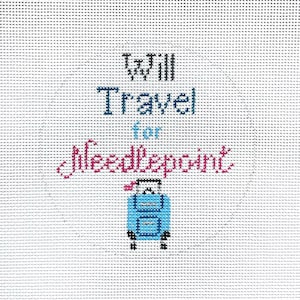 Hand Painted Will Travel for Needlepoint Canvas by MyPinkSugarLife