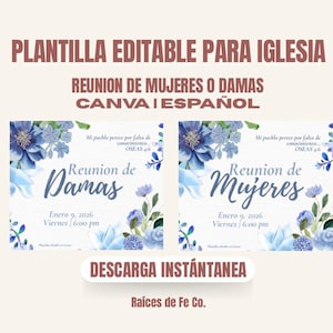 Puede incluir: Plantilla digital para un evento de iglesia, con diseños florales azules. El texto dice "Reunion de Damas" y "Reunion de Mujeres" con detalles del evento. Descarga instantánea.