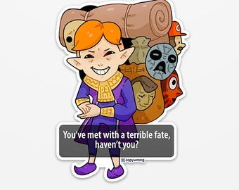 Happy Mask Salesman Sticker Zelda Majora’s Mask Quote | TLOZ Vinyl Decal “You’ve Met With a Terrible Fate” | Gifts for Gamers and Collectors