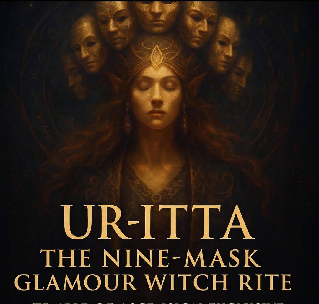 Ur-itta – the Nine Mask Glamour Witch Rite Attunement + Charged Digital ...