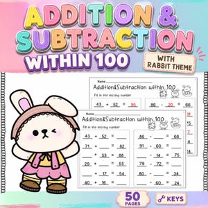 May include: A math worksheet set titled Addition & Subtraction Within 100 with a rabbit theme. The pages feature fill-in-the-blank equations, a cartoon rabbit character, and a 50 pages label. The text includes Addition & Subtraction Within 100.