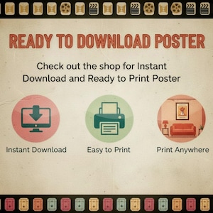 Puede incluir: Un anuncio de p&oacute;ster de estilo vintage con el texto "READY TO DOWNLOAD POSTER." Presenta iconos para descarga instant&aacute;nea, impresi&oacute;n f&aacute;cil e impresi&oacute;n en cualquier lugar. El dise&ntilde;o incluye bordes de carretes de pel&iacute;cula y entradas.