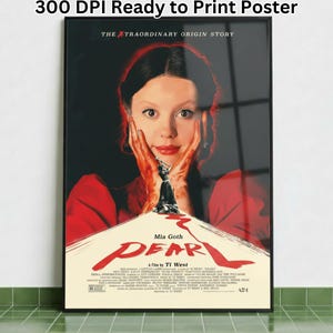 Peut inclure: Affiche de film encadrée pour "Pearl" avec Mia Goth. L'affiche a une esthétique vintage avec un schéma de couleurs rouge et noir. Le titre "Pearl" est bien en évidence en rouge, avec le texte "300 DPI Ready to Print Poster" en haut.
