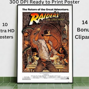 May include: A framed poster for the movie "Raiders of the Lost Ark" featuring the film's title and a central image of the main character. The poster includes the text "300 DPI Ready to Print Poster", "10 Ultra HD Posters", and "14 Bonus Cliparts".