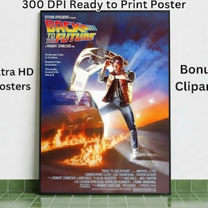 May include: A framed poster for the movie "Back to the Future." The poster features the film's title, a DeLorean car engulfed in flames, and a man holding futuristic glasses. Text on the poster includes "300 DPI Ready to Print Poster" and "Ultra HD Posters."