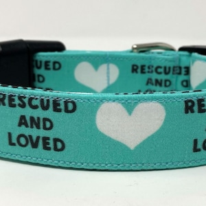 Rescued and Loved Dog Collar Size XS, S, M, L or XL