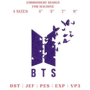 May include: Purple embroidery design for machine with the text "BTS" and butterfly accents. Includes 4 sizes: 4", 5", 7", and 9". The design also includes the text "EMBROIDERY DESIGN FOR MACHINE".