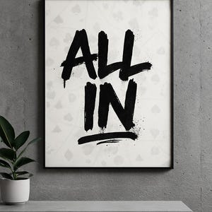Poster ALL IN Printable Wall Art | Graffiti Motivational Poster | Digital Download | Urban Minimalist Decor