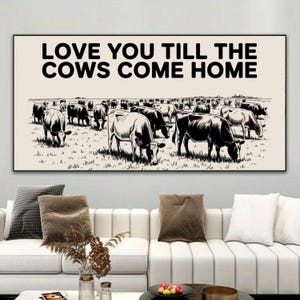 Arte imprimible &quot;Te amo hasta que las vacas vuelvan a casa&quot;, decoración de pared estilo western, impresión de pared rústica de vaquero, estilo campestre, decoración del hogar
