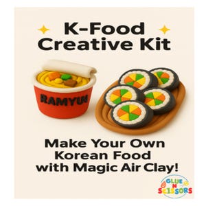 May include: A K-Food Creative Kit with a red ramen cup labeled "RAMYUN" and a wooden tray of sushi rolls. The text reads "Make Your Own Korean Food with Magic Air Clay!"