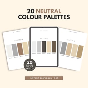 May include: An image showcasing a digital tablet and two printouts, all displaying neutral color palettes. The text reads "20 NEUTRAL COLOUR PALETTES" and "INSTANT DOWNLOAD . PDF". Each palette features a selection of colors.