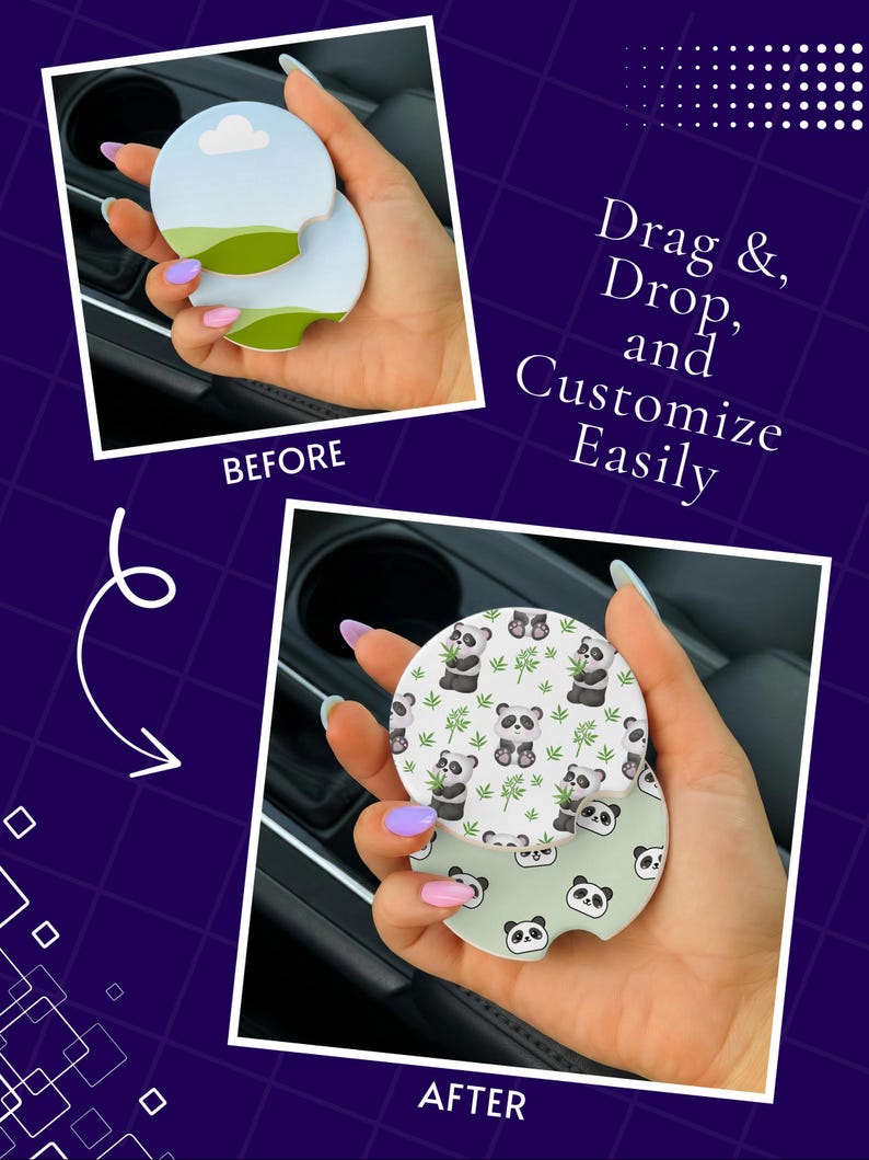 May include: A before-and-after image of a car coaster. The "before" coaster is white with a green and blue landscape design. The "after" coaster features a panda bear pattern. Text reads "Drag & Drop, and Customize Easily."
