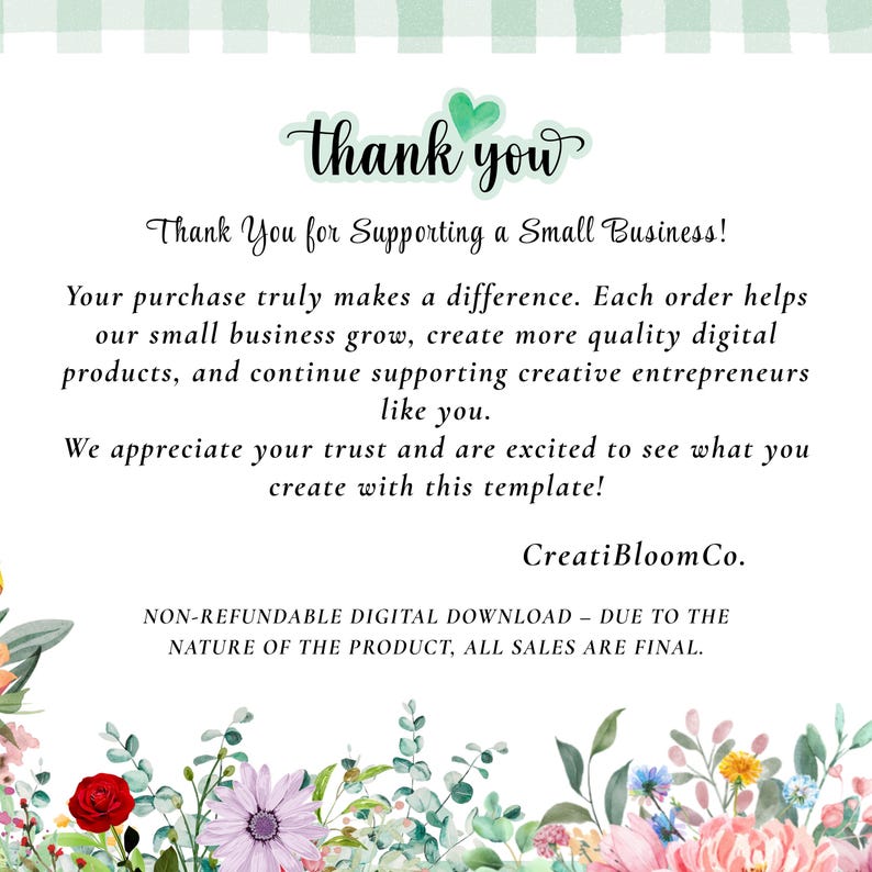 May include: A digital template with the words "thank you" in elegant script. The text reads "Thank You for Supporting a Small Business!" and expresses gratitude. Floral accents and a green gingham pattern border the text.