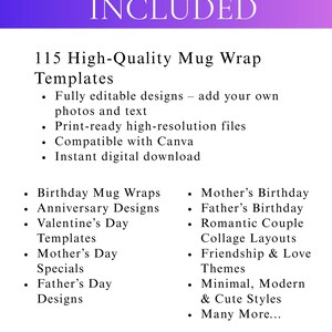 May include: A digital product listing with a purple and white gradient background. The text reads "What's INCLUDED" and lists 115 high-quality mug wrap templates, including designs for birthdays, anniversaries, and Valentine's Day. The templates are fully editable and compatible with Canva.