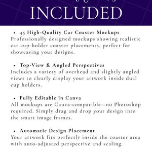 May include: A dark blue graphic with white text that reads "What's INCLUDED." The text lists features of car coaster mockups, including 45 high-quality mockups, top-view and angled perspectives, Canva compatibility, and automatic design placement.