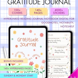 May include: Digital gratitude journal with a floral design. The journal includes over 100 covers, 140+ pages, and 4000+ stickers. It is designed for GoodNotes, Notability, and Noteshelf. Bonus content and Sunday & Monday start are included.