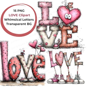 May include: A digital illustration of the word "LOVE" in a whimsical style, with textured letters decorated with hearts, polka dots, and floral patterns. A heart-shaped character with eyes and a butterfly is also present. The image includes the text "15 PNG LOVE Clipart Whimsical Letters Transparent BG".