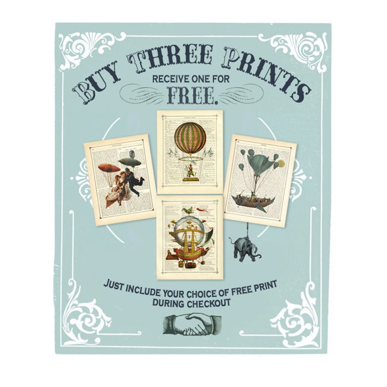 May include: Vintage style advertisement for three prints of hot air balloons. The ad features the text "BUY THREE PRINTS RECEIVE ONE FOR FREE." and images of four different hot air balloons.