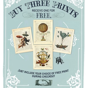 May include: Buy three prints, get one free.  A vintage style advertisement with a blue background and white ornate borders.  The ad features four images of hot air balloons and a flying elephant.  The text reads "Buy Three Prints, Receive One For Free."