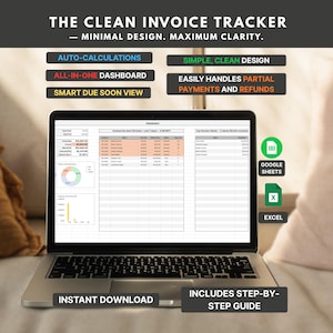 May include: A laptop displaying an invoice tracker with the text "THE CLEAN INVOICE TRACKER". Features include auto-calculations, an all-in-one dashboard, and a smart due soon view. The design is described as simple and clean, handling partial payments and refunds. Includes step-by-step guide.