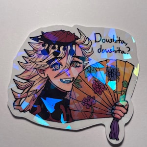 May include: Holographic sticker featuring an anime character with blonde hair, blue eyes, and a fan. The fan is orange with floral designs. Text on the sticker reads "Doushita, doushita?"