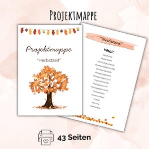 Könnte beinhalten: Eine Projektmappe mit dem Titel Projektmappe Herbstzeit, verziert mit einem großen Herbstbaum mit orangefarbenen und gelben Blättern, einer Girlande aus Eicheln und Blättern sowie einer Inhaltsseite mit verschiedenen Aktivitäten, insgesamt 43 Seiten.