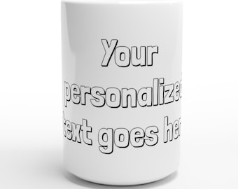 Personalized Ceramic Coffee Mug: Custom Text, 15oz Gift