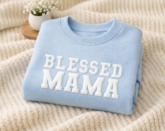 Sweatshirt Blessed Mama, hoodie met bladerdeegprint voor moeder, mama-trui met reliëf, Moederdagcadeau voor moeder, shirt cosy mama-outfit