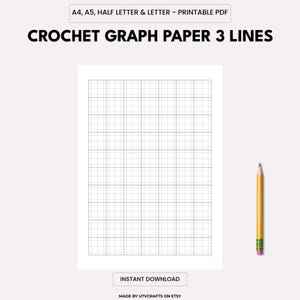 May include: A printable PDF with the text "CROCHET GRAPH PAPER 3 LINES". The image shows a grid pattern on a white background, with a yellow pencil on the right side. The text "INSTANT DOWNLOAD" is also visible.