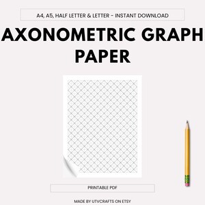 May include: A4 axonometric graph paper with a grey grid pattern, a curled corner, and a yellow pencil with a pink eraser. Text at the top reads "A4, A5, HALF LETTER & LETTER - INSTANT DOWNLOAD". The title "AXONOMETRIC GRAPH PAPER" is displayed prominently.