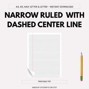 May include: A printable PDF with narrow ruled lines and a dashed center line. The text on the image reads "A4, A5, HALF LETTER & LETTER - INSTANT DOWNLOAD" and "PRINTABLE PDF". A yellow pencil with a pink eraser is on the right.