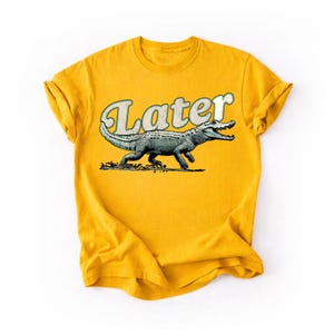 Camiseta Later Gator, Camiseta divertida de cocodrilo, Camiseta estilo vintage de los 90, Camiseta After While de cocodrilo