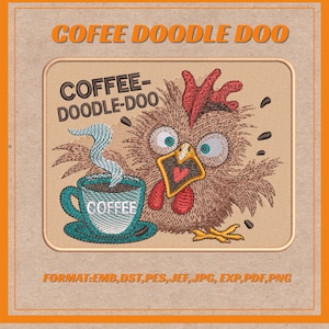 Puede incluir: Parche bordado con un gallo de dibujos animados con ojos grandes y una cresta roja. Una taza de café turquesa con vapor y la palabra "COFFEE" está al lado del gallo. El texto "COFFEE-DOODLE-DOO" está encima del gallo. Fondo beige.