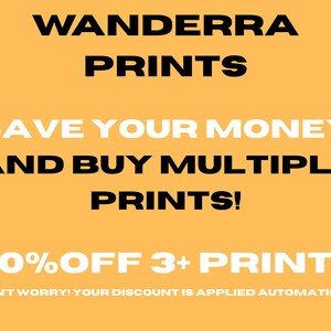 May include: An image with a yellow background and black and white text. The text reads "WANDERRA PRINTS", "SAVE YOUR MONEY AND BUY MULTIPLE PRINTS!", and "20% OFF 3+ PRINTS". The bottom text says "DON'T WORRY! YOUR DISCOUNT IS APPLIED AUTOMATICLY".