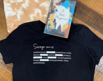 Women's Savage T-Shirt by Cheydrea© Created from A Poet's Playground Book - Savage Poetry for Inner-Child Healing by Indie Author Cheydrea™