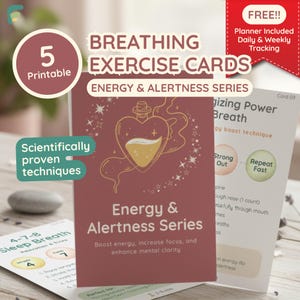 May include: A set of five printable breathing exercise cards from the Energy & Alertness Series. The cards are burgundy with gold accents and feature text such as "Scientifically proven techniques" and "Boost energy, increase focus, and enhance mental clarity."