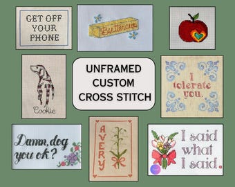UNFRAMED Custom Cross Stitch
