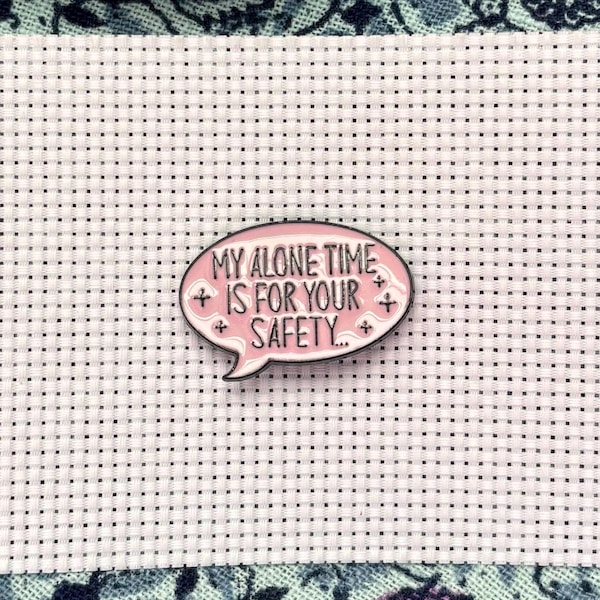 My Alone Time is for your Safety - Needle Minder | Funny Magnetic Needleminder
