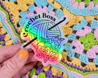 CROCHET BOSS Sticker, Holographic Stickers, Vinyl Stickers, Crochet Hook Stickers, Yarn Stickers, Gifts for Crocheters, Crochet Stickers