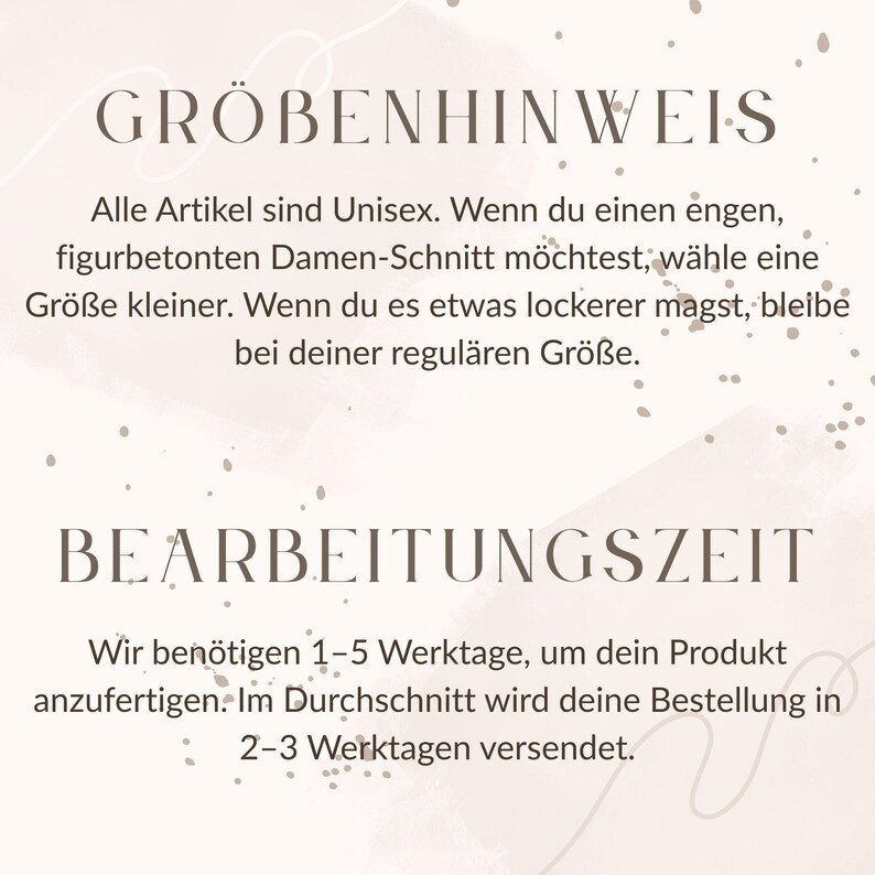 May include: A beige graphic with the text "GR&Ouml;BENHINWEIS" and "BEARBEITUNGSZEIT". The text provides sizing and processing time information. The background has a watercolor effect with small, scattered dots.
