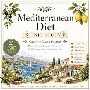 May include: A Mediterranean Diet Unit Study printable document featuring text, illustrations of olives and lemons, and a coastal village scene. The cover includes the title, 23 printable pages, and a list of study topics like living books and nature study.