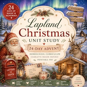 May include: A Lapland Christmas Unit Study 24-day advent printable PDF curriculum featuring Santa Claus, a reindeer, a red mailbox labeled Letters to Santa, a wooden sauna, and a signpost pointing to Rovaniemi, Arctic Circle, and Santa's Village.