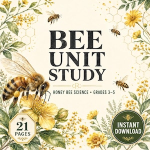 Puede incluir: Un documento educativo Bee Unit Study con el texto BEE UNIT STUDY HONEY BEE SCIENCE GRADES 3-5. El diseño incluye ilustraciones de abejas, flores amarillas y patrones de panal, con insignias que indican 21 PAGES e INSTANT DOWNLOAD.