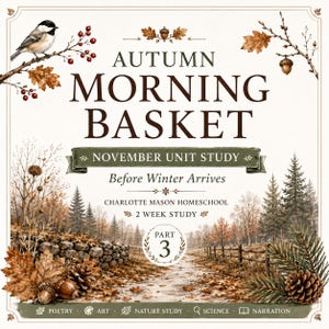 Może przedstawiać: Kwadratowy wydruk edukacyjny zatytułowany Autumn Morning Basket November Unit Study Before Winter Arrives Part 3. Projekt zawiera sikorkę czarnogłową, liście dębu, żołędzie, szyszki oraz leśną scenerię z napisem.