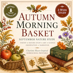 May include: A printable educational guide titled Autumn Morning Basket September Nature Study featuring illustrations of apples in a woven basket, an open journal with leaf sketches, and stacked books labeled A Book of Nature and Poems.