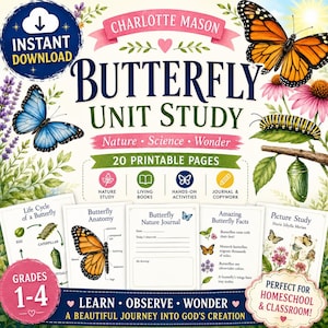 May include: A digital educational resource titled Charlotte Mason Butterfly Unit Study featuring illustrations of monarch butterflies, a caterpillar, a chrysalis, and flowers. It includes 20 printable pages for grades 1-4 covering nature and science.
