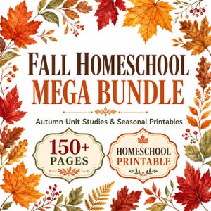 Puede incluir: Un gráfico digital con el texto FALL HOMESCHOOL MEGA BUNDLE y Autumn Unit Studies & Seasonal Printables, rodeado por un borde de hojas de otoño en acuarela de colores rojo, naranja y amarillo, con dos etiquetas que indican 150+ PAGES y HOMESCHOOL PRINTABLE.