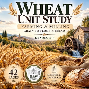 Può includere: Una risorsa educativa Wheat Unit Study con il testo WHEAT UNIT STUDY FARMING & MILLING GRAIN TO FLOUR & BREAD GRADES 3-5. La copertina mostra un campo di grano dorato, un mulino ad acqua, un sacco di iuta con grano e una pagnotta.