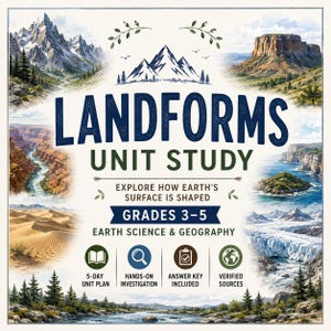 以下が含まれることがあります： LANDFORMS UNIT STUDYというタイトルの正方形の教育用ポスター。山、峡谷、砂漠、氷河のイラストが描かれています。EXPLORE HOW EARTH'S SURFACE IS SHAPED、GRADES 3-5、EARTH SCIENCE & GEOGRAPHYというテキストと4つのアイコンが含まれています。